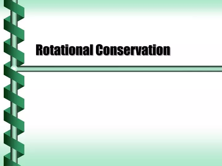 rotational conservation
