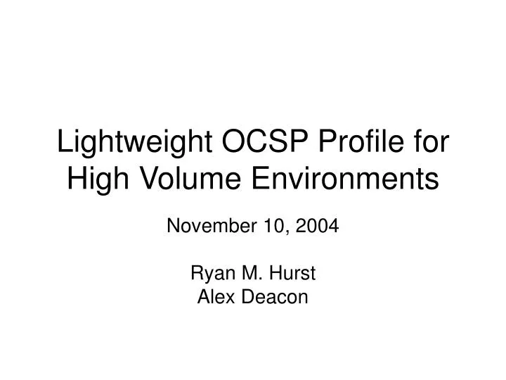 lightweight ocsp profile for high volume environments