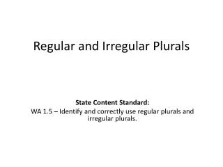 Regular and Irregular Plurals
