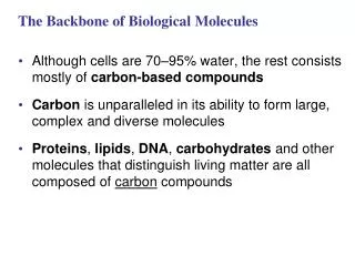The Backbone of Biological Molecules