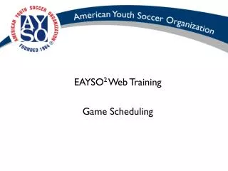 EAYSO 2 Web Training Game Scheduling