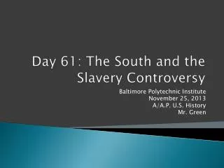 Day 61: The South and the Slavery Controversy