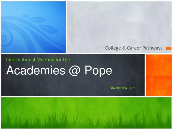 informational meeting for the academies @ pope november 6 2014