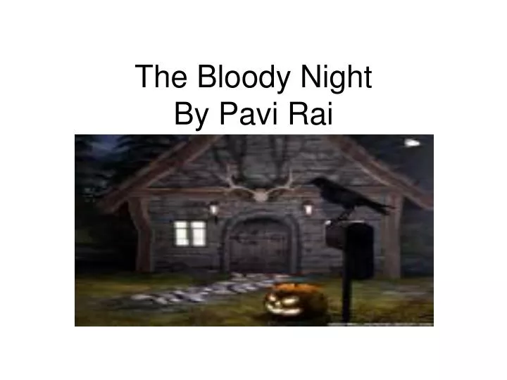 the bloody night by pavi rai