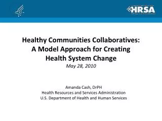 Amanda Cash, DrPH Health Resources and Services Administration