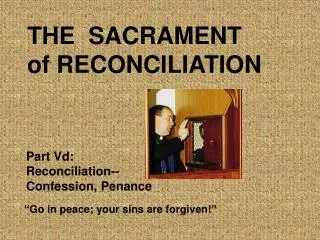THE SACRAMENT of RECONCILIATION