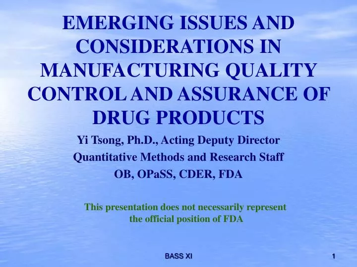 emerging issues and considerations in manufacturing quality control and assurance of drug products