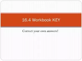16.4 Workbook KEY