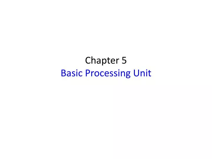 chapter 5 basic processing unit
