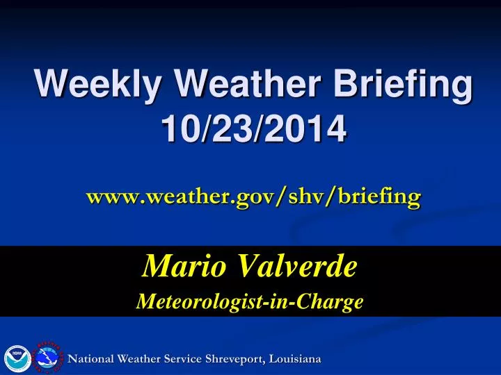 weekly weather briefing 10 23 2014 www weather gov shv briefing