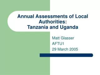 Annual Assessments of Local Authorities: Tanzania and Uganda