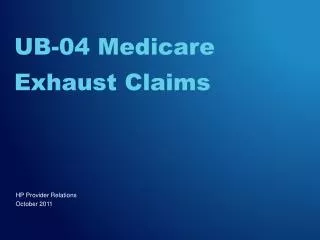 UB-04 Medicare Exhaust Claims