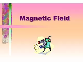 Magnetic Field