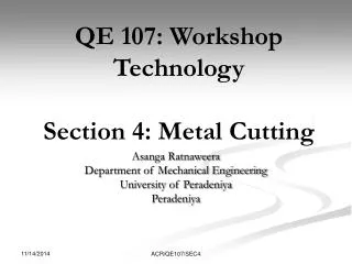 QE 107: Workshop Technology Section 4: Metal Cutting