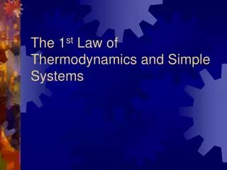 the 1 st law of thermodynamics and simple systems