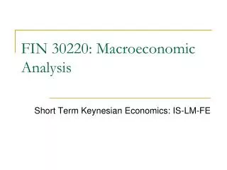 FIN 30220: Macroeconomic Analysis