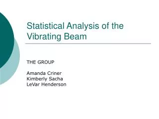 Statistical Analysis of the Vibrating Beam