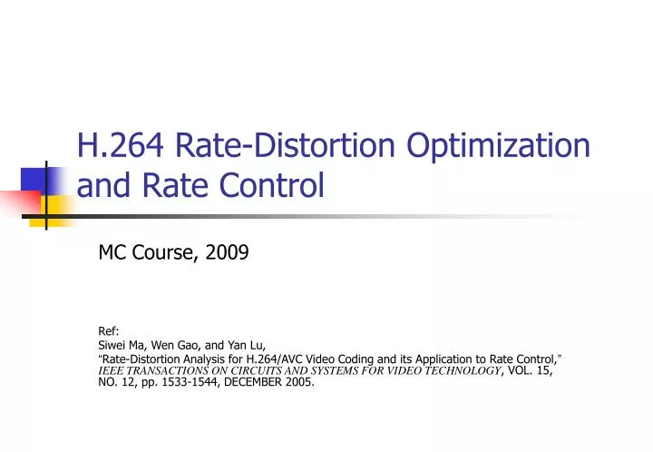 h 264 rate distortion optimization and rate control