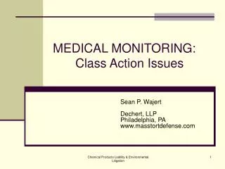 MEDICAL MONITORING: 	Class Action Issues