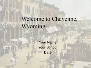 Welcome to Cheyenne, Wyoming