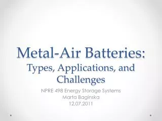 Metal-Air Batteries: Types, Applications, and Challenges