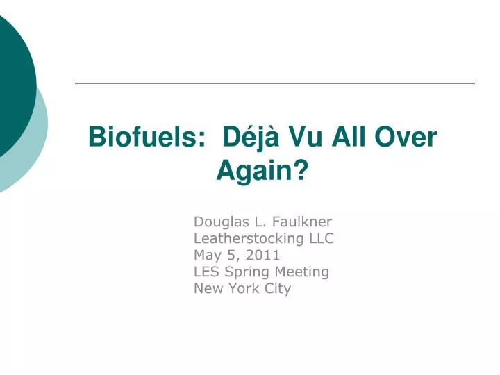 biofuels d j vu all over again