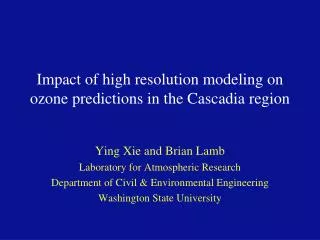 Impact of high resolution modeling on ozone predictions in the Cascadia region