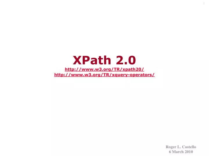 xpath 2 0 http www w3 org tr xpath20 http www w3 org tr xquery operators