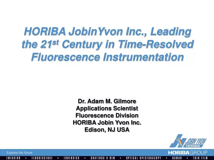 horiba jobinyvon inc leading the 21 st century in time resolved fluorescence instrumentation