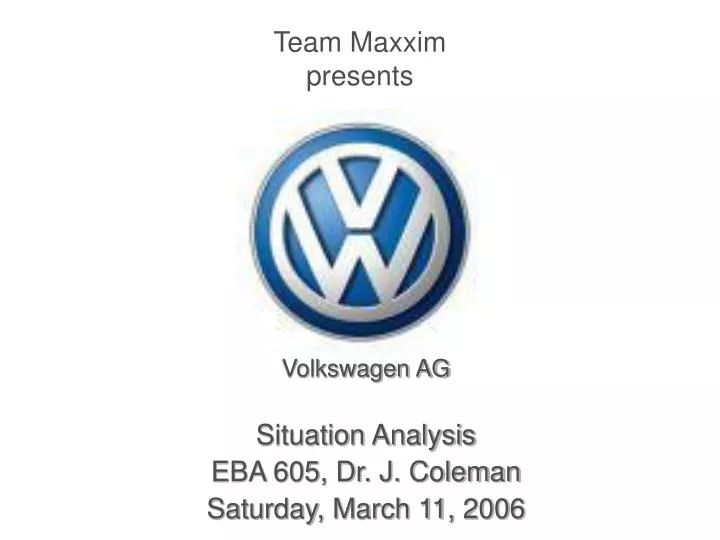 volkswagen ag situation analysis eba 605 dr j coleman saturday march 11 2006