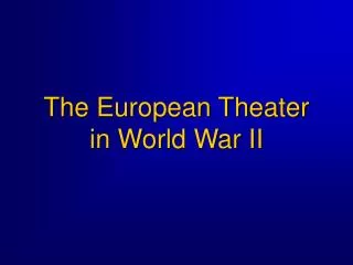 The European Theater in World War II