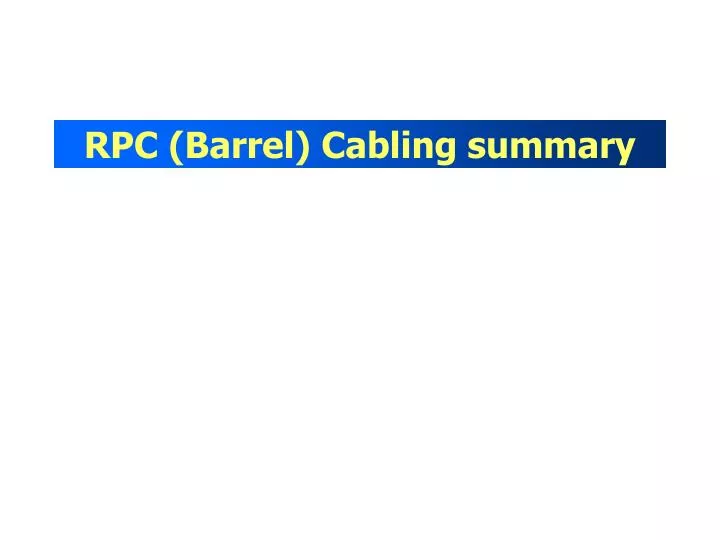 rpc barrel cabling summary