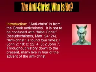 The Anti-Christ, Who Is He?