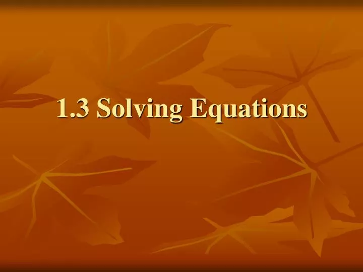 1 3 solving equations