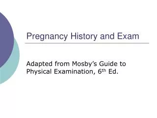Pregnancy History and Exam