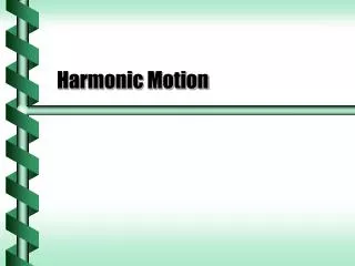 Harmonic Motion