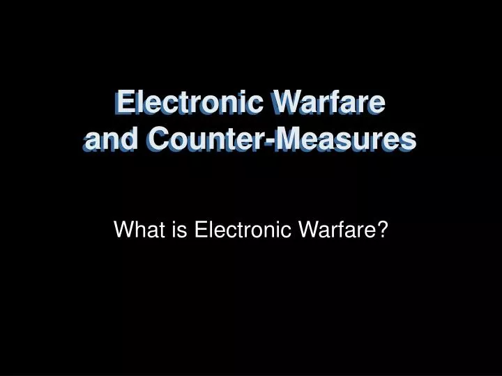 electronic warfare and counter measures