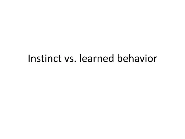 instinct vs learned behavior