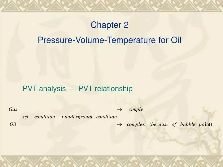 chapter 2 pressure volume temperature for oil
