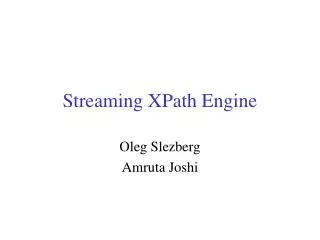 Streaming XPath Engine