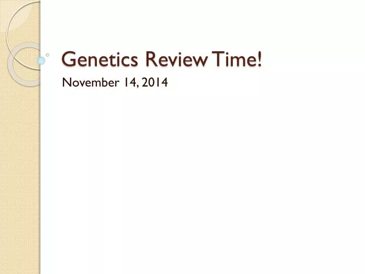 genetics review time