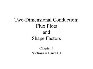 Two-Dimensional Conduction: Flux Plots and Shape Factors