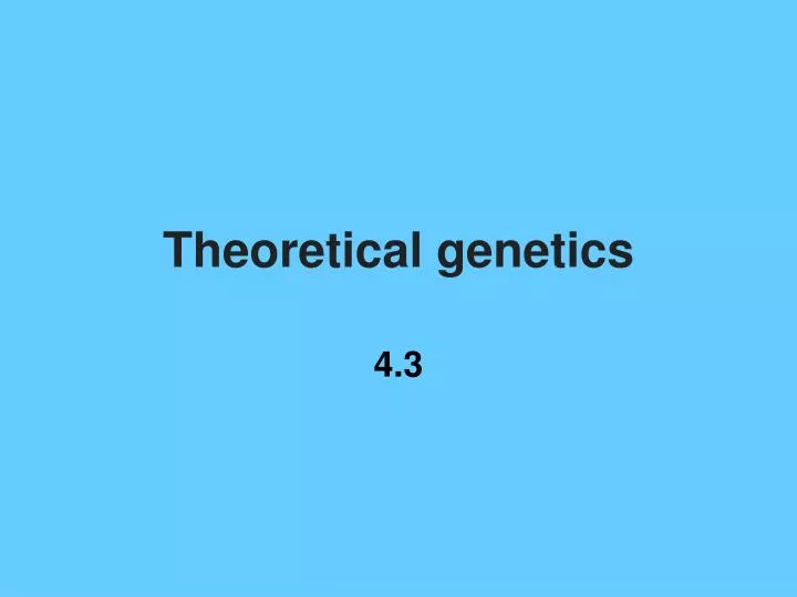 theoretical genetics