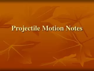 Projectile Motion Notes