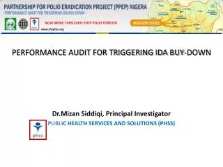 PERFORMANCE AUDIT FOR TRIGGERING IDA BUY-DOWN Dr.Mizan Siddiqi, Principal Investigator