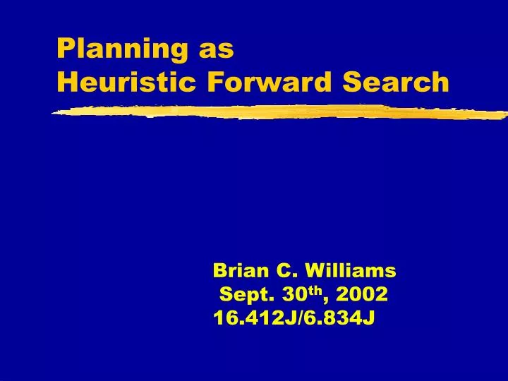 planning as heuristic forward search
