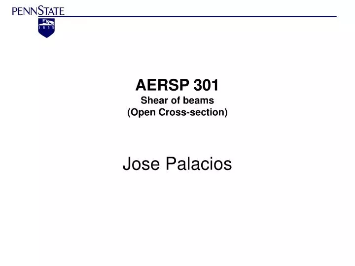 aersp 301 shear of beams open cross section