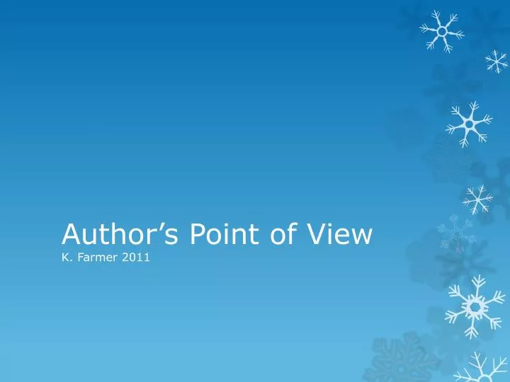 author s point of view k farmer 2011