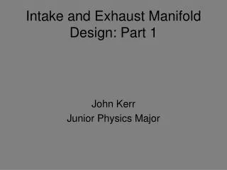 Intake and Exhaust Manifold Design: Part 1