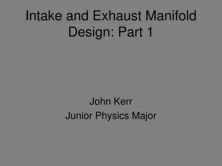 intake and exhaust manifold design part 1